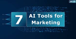 Top 7 AI Tools Every Digital Marketer Should Use in 2025